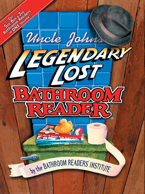 Title details for Uncle John's Legendary Lost Bathroom Reader by Bathroom Readers' Institute - Available